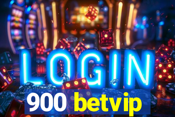 900 betvip